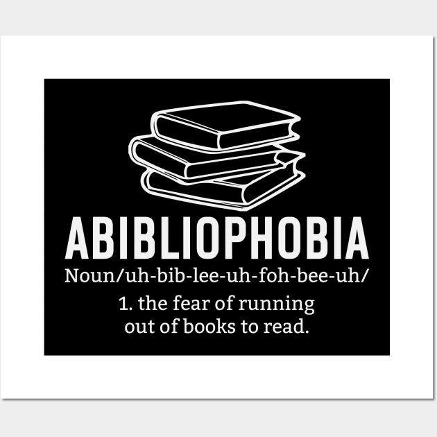 Book Lover Library Tee Funny  Abibliophobia Definition Wall Art by Perfect Spot